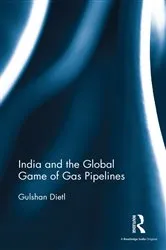 Book cover of India and the Global Game of Gas Pipelines by Gulshan Dietl