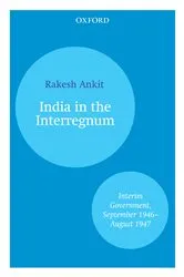 Book cover of India and the Interregnum by Rakesh Ankit