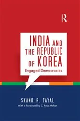 Book cover of India and the Republic of Korea by Skand R. Tayal