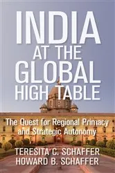 Book cover of India at the Global High Table by Teresita C. Schaffer