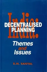 Book cover of India: Decentralised Planning (Themes and Issues) by Bikash Mohan Sanyal