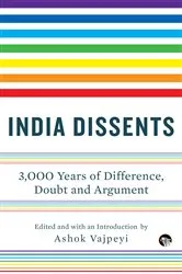 Book cover of India Dissents by Ashok Vajpeyi