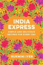 Book cover of India Express: Simple and Delicious Recipes for Every Day by N/A