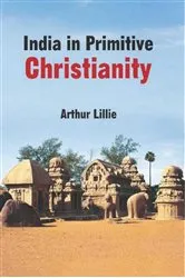 Book cover of India in Primitive Christianity by Arthur Lillie