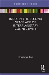 Book cover of India in the Second Space Age of Interplanetary Connectivity by Chaitanya Giri