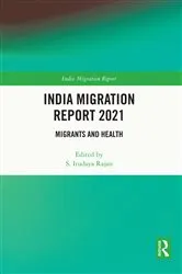 Book cover of India Migration Report 2021 by S. Irudaya Rajan