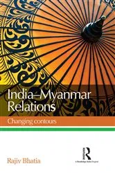 Book cover of India--Myanmar Relations by Rajiv Bhatia
