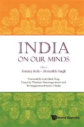 Book cover of India On Our Minds: Essays By Tharman Shanmugaratnam And 50 Singaporean Friends Of India by Tommy Koh