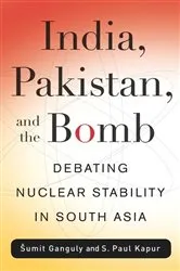 Book cover of India, Pakistan, and the Bomb by S. Paul Kapur