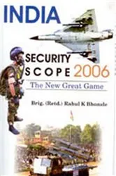 Book cover of India - Security Scope 2006 by Brig Rahul K. Bhonsle