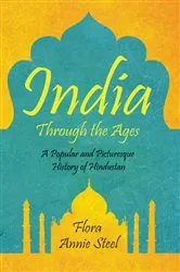 Book cover of India Through The Ages by Nazmeen  A.H. Anam