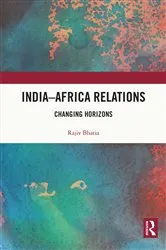 Book cover of India–Africa Relations by Rajiv Bhatia