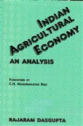 Book cover of Indian Agricultural Economy: An Analysis by Rajaram Dasgupta