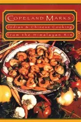 Book cover of Indian & Chinese Cooking from the Himalayan Rim by Copeland Marks