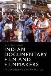 Book cover of Indian Documentary Film and Filmmakers by Shweta Kishore
