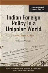 Book cover of Indian Foreign Policy in a Unipolar World by Harsh V. Pant