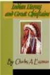 Book cover of Indian Heroes and Great Chieftans by Charles A.  Eastman