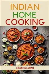 Book cover of INDIAN HOME COOKING by AIKEN COLEMAN