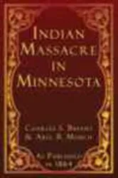Book cover of Indian Massacre in Minnesota by Charles S. Bryant