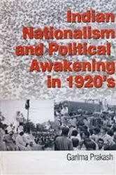 Book cover of Indian Nationalism and Political Awakening in 1920's by Unknown