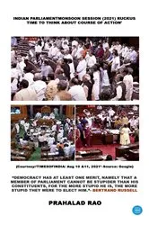 Book cover of INDIAN PARLIAMENT MONSOON SESSION 2021 RUCKUS TIME TO THINK ABOUT by PRAHALAD RAO