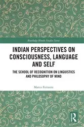 Book cover of Indian Perspectives on Consciousness, Language and Self by Unknown