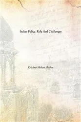 Book cover of Indian Police: Role And Challenges by Krishna Mohan Mathur