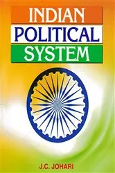 Book cover of Indian Political System (A Critical Study Of The Constitutional Structure And The Emerging Trends Of Indian Politics) by J.  C. Johari