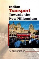 Book cover of Indian Transport towards the New Millennium: Performance, Analysis and Policy by R. Ramanathan