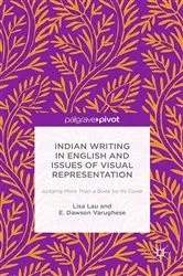 Book cover of Indian Writing in English and Issues of Visual Representation by Lisa Lau