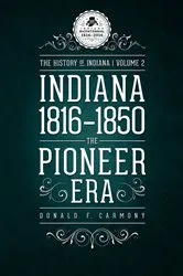 Book cover of Indiana 1816-1850 by Donald F. Carmony