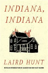 Book cover of Indiana, Indiana by Laird Hunt