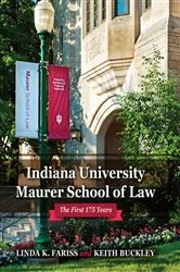Book cover of Indiana University Maurer School of Law by Linda K. Fariss