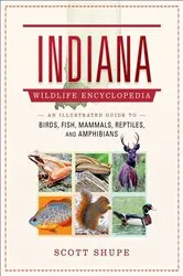 Book cover of Indiana Wildlife Encyclopedia by Scott Shupe