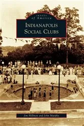 Book cover of Indianapolis Social Clubs by Jim Hillman