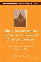 Book cover of Indians, Environment, and Identity on the Borders of American Literature by L. Smith