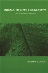 Book cover of Indians, Markets, and Rainforests by Ricardo Godoy