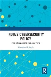 Book cover of India’s Cybersecurity Policy by Thangjam K. Singh