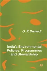 Book cover of India’s Environmental Policies, Programmes and Stewardship by O.P. Dwivedi