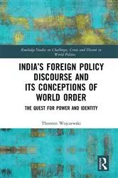 Book cover of India’s Foreign Policy Discourse and its Conceptions of World Order by Thorsten Wojczewski