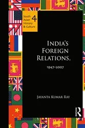 Book cover of India's Foreign Relations, 1947-2007 by Jayanta Kumar Ray