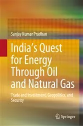 Book cover of India’s Quest for Energy Through Oil and Natural Gas by Unknown