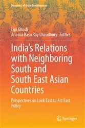 Book cover of India’s Relations with Neighboring South and South East Asian Countries by Lipi Ghosh