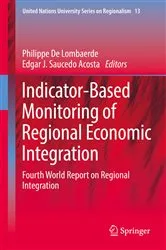 Book cover of Indicator-Based Monitoring of Regional Economic Integration by Philippe De Lombaerde