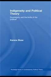 Book cover of Indigeneity and Political Theory by Karena Shaw