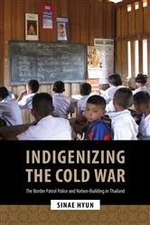 Book cover of Indigenizing the Cold War by Sinae Hyun