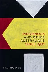 Book cover of Indigenous and Other Australians since 1901 by Tim Rowse