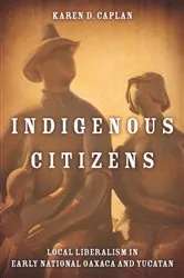 Book cover of Indigenous Citizens by Karen D. Caplan