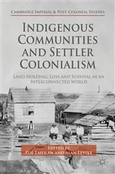 Book cover of Indigenous Communities and Settler Colonialism by Z. Laidlaw