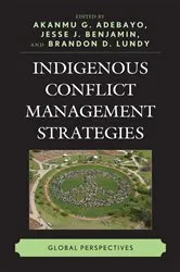 Book cover of Indigenous Conflict Management Strategies by Akanmu G. Adebayo